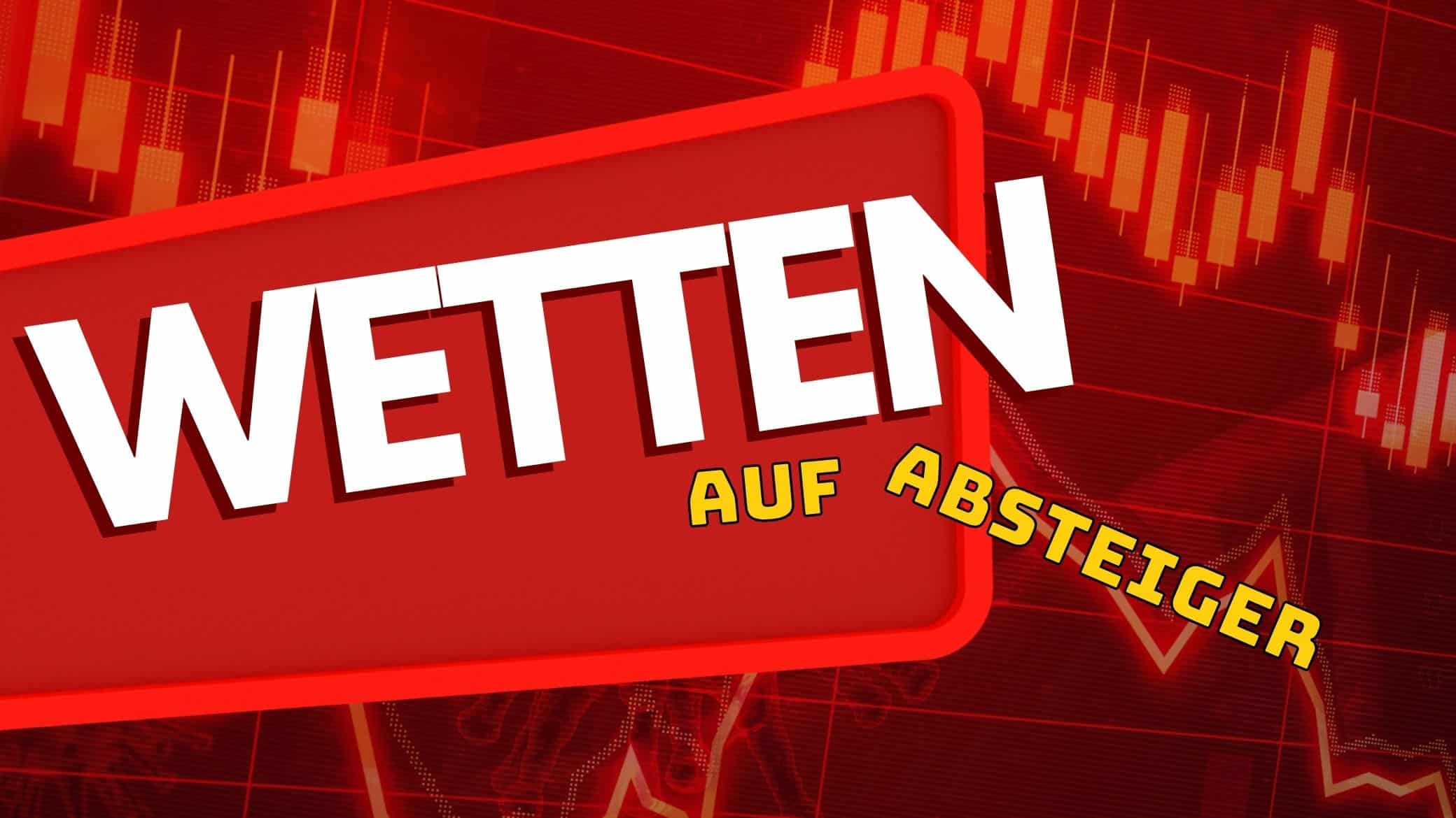 Wetten auf Absteiger