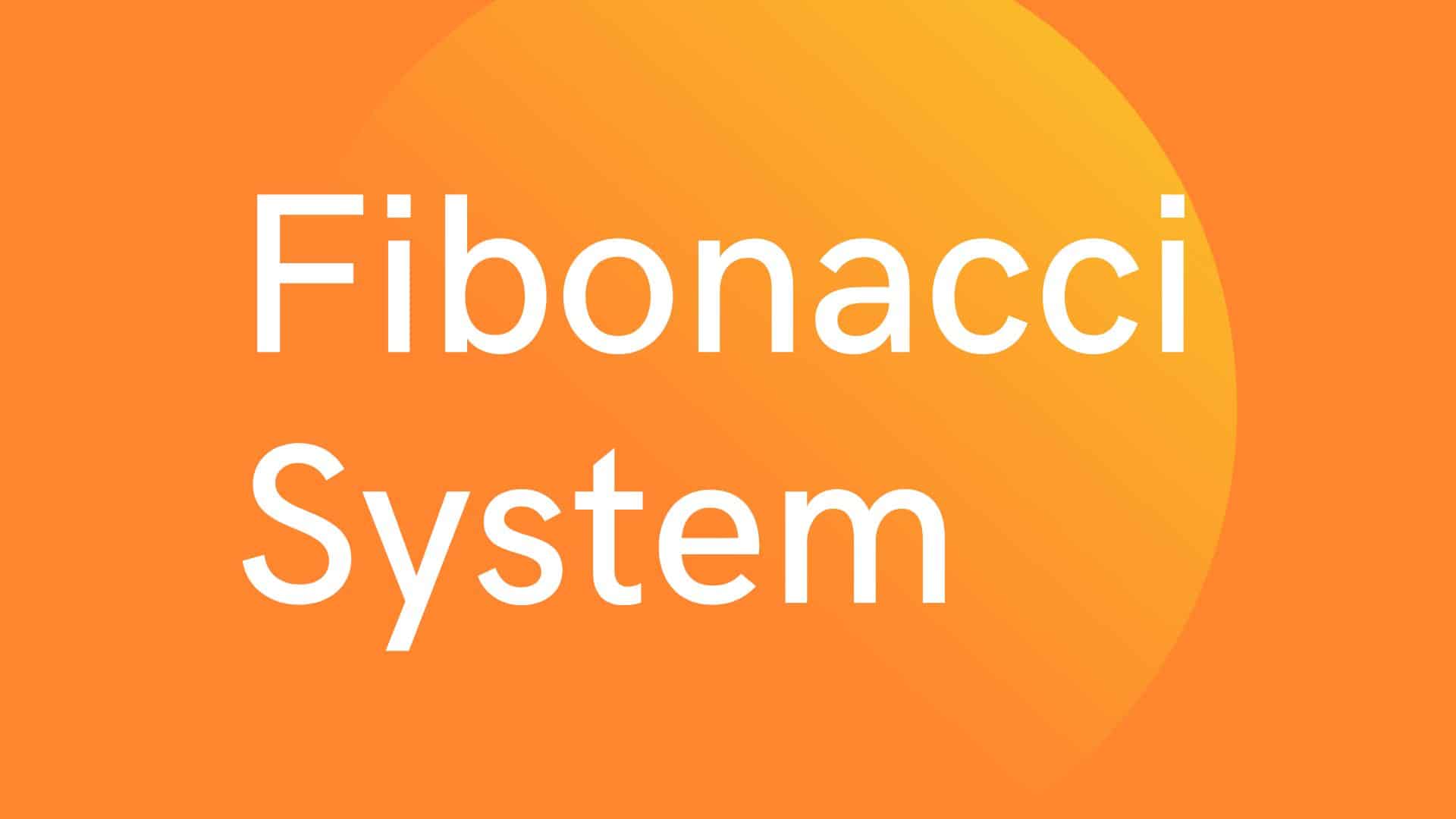 Fibonacci System