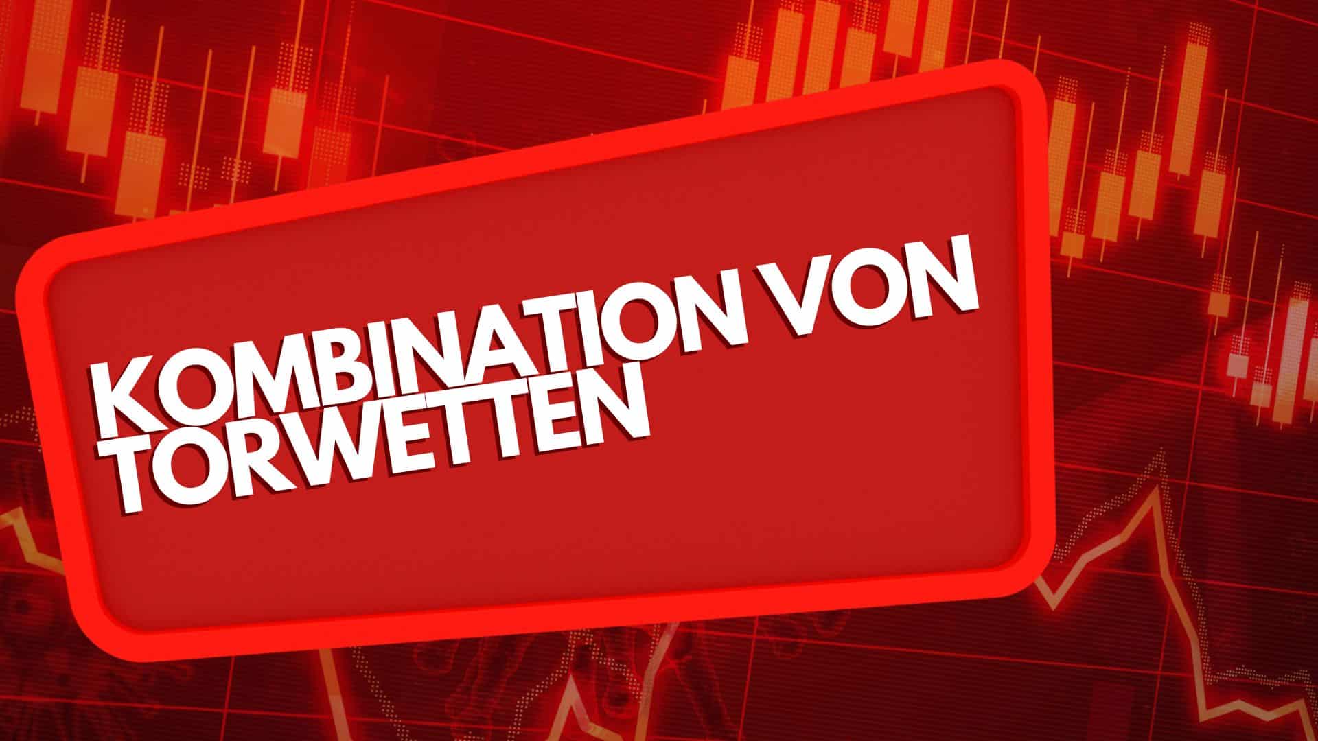 Kombination von Torwetten