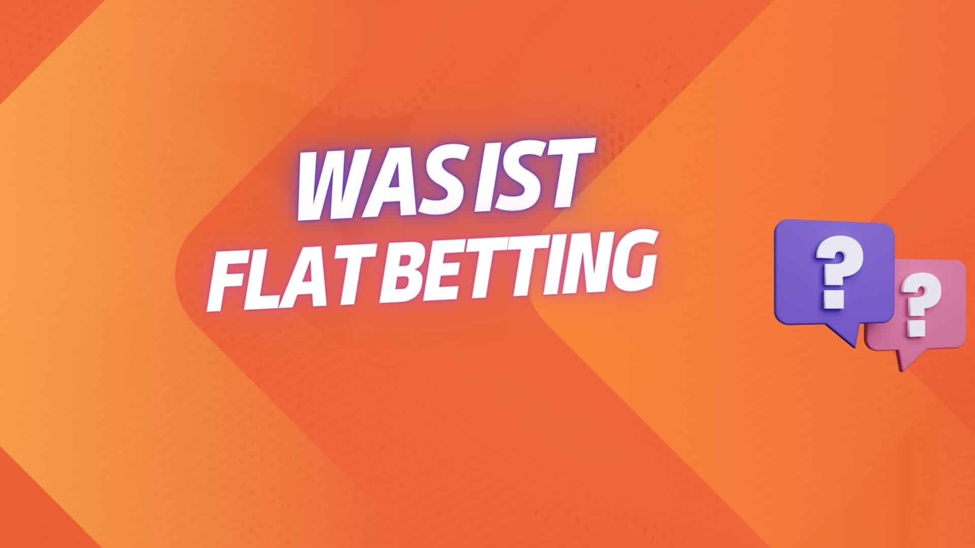 Flat Betting