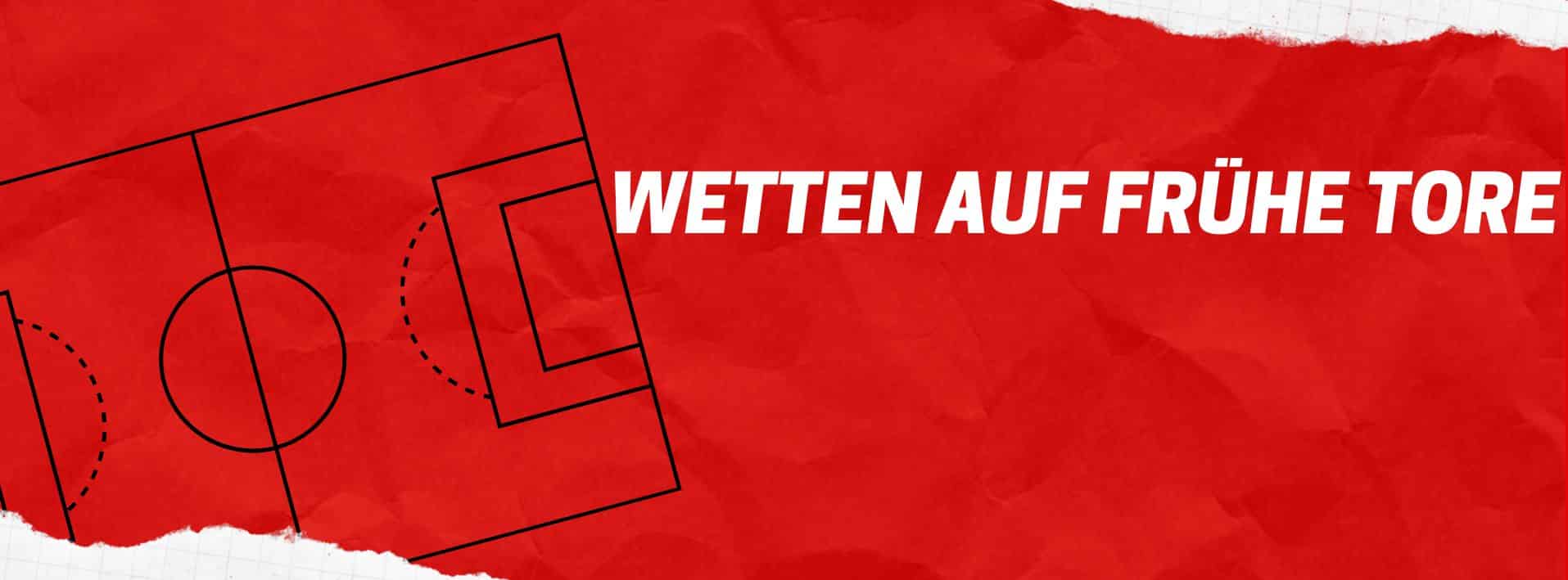 Wetten auf frühe Tore