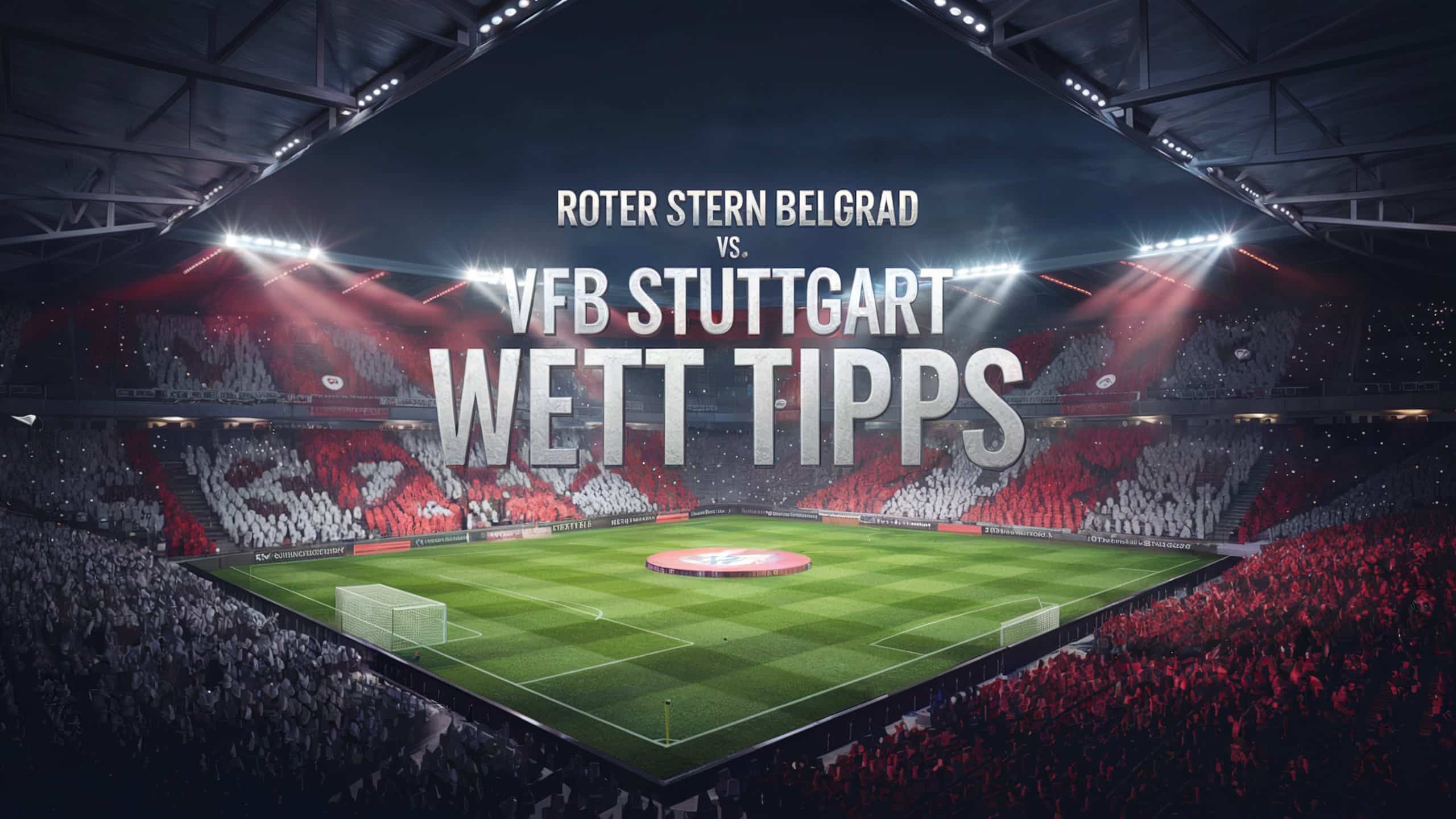 Roter Stern Belgrad vs. VfB Stuttgart